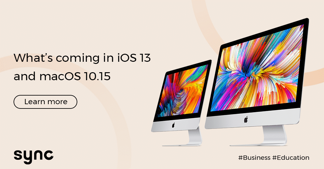 What's coming in iOS 13 and macOS 10.15 - Sync Store